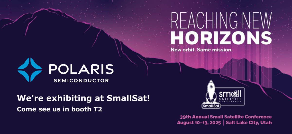 Promotional graphic with the Polaris Semiconductor logo over a purple starry mountain skyline, the text 'We're exhibiting at SmallSat! Come see us in booth T2,' the SmallSat rocket logo, and '39th Annual Small Satellite Conference, August 10-13, 2025, Salt Lake City, Utah.'
